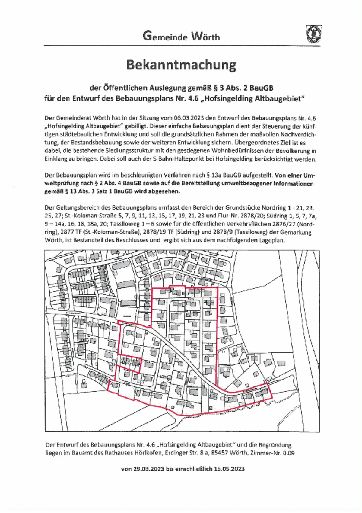 Bekanntmachung der öffentlichen Auslegung Entwurf des Bebauungsplans Nr. 4.6 Hofsingelding Altbaugebiet
